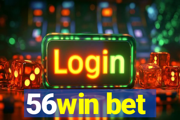 56win bet